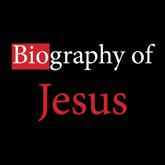 The Biography of Jesus