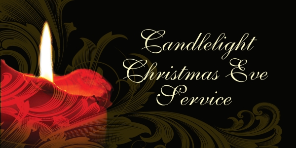 CANDLELIGHT CHRISTMAS EVE SERVICE – Dec 24, 5:00 pm